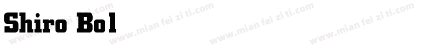 Shiro Bold Bold字体转换